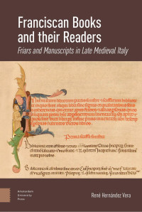 René Hernández — Franciscan Books and their Readers: Friars and Manuscripts in Late Medieval Italy