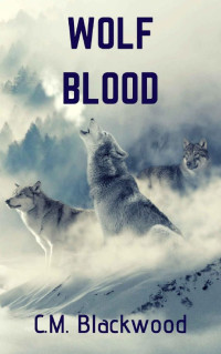 C M Blackwood — Wolf Blood