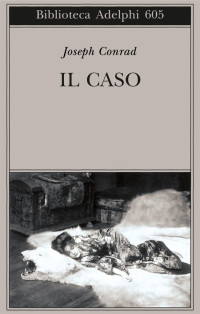 Joseph Conrad — Il Caso