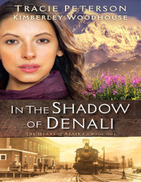 Tracie Peterson — In the Shadow of Denali