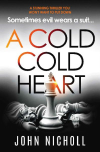 John Nicholl — A Cold Cold Heart: a stunning thriller you won't be able to put down (DI Gravel Book 3)