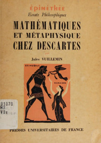 Jules VUILLEMIN — Mathématiques et Métaphysique chez Descartes