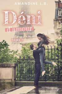 Amandine L.B. — Déni d’amour T1