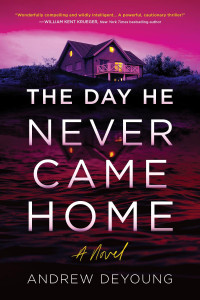 Andrew Deyoung — The Day He Never Came Home