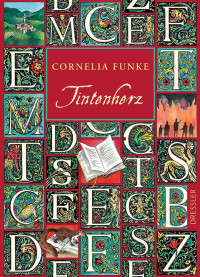 Cornelia Funke — Tintenwelt 1. Tintenherz