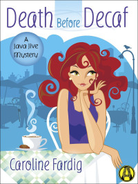 Caroline Fardig — 01 Death Before Decaf