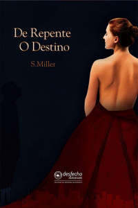 S. Miller — De Repente o Destino