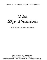Carolyn G. Keene — The Sky Phantom