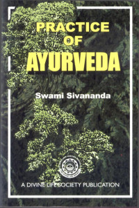 Swami Sivananda — Practice of Ayurveda