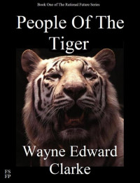 Wayne Edward Clarke — People Of The Tiger - Metric Edition