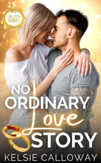 Kelsie Calloway — No Ordinary Love Story (After I Do)
