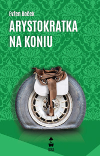 Evžen Boček — Arystokratka na koniu