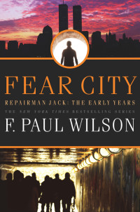 F. Paul Wilson — Fear City (Repairman Jack: The Early Years 3)