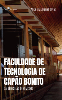 Alice Elias Daniel Olivati; — Faculdade de Tecnologia de Capo Bonito