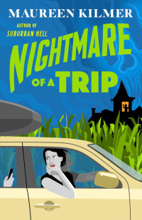 Maureen Kilmer — Nightmare of a Trip