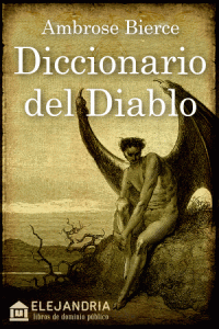 Ambrose Bierce — Diccionario del diablo
