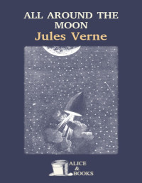 Jules Verne — All Around the Moon