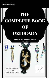 Tilii Bolin [Bolin, Tilii] — The Complete Book of Dzi Beads