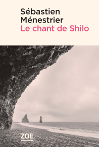 Sébastien Ménestrie — Le chant de Shilo