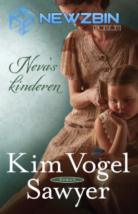 Kim Vogel Sawyer — Neva’s kinderen
