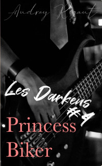 Rigaut, Audrey — Les Darkens 4 - Princess biker