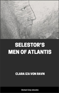 Clara Iza von Ravn — Selestor’s Men of Atlantis
