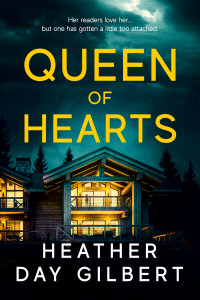Heather Day Gilbert — Queen of Hearts: A Gripping Psychological Thriller With a Twist