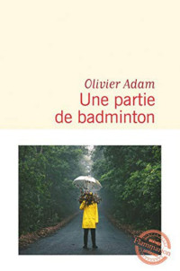 Adam Olivier [Adam Olivier] — Une partie de badminton