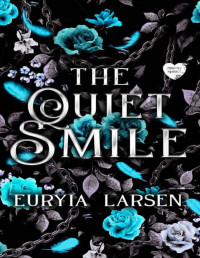 Euryia Larsen — The Quiet Smile: Perfectly Imperfect Series