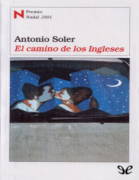 Antonio Soler — El Camino De Los Ingleses