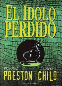 Douglas Preston — El Ídolo Perdido