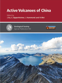 J.Xu, C.Oppenheimer, J.Hammond, H.Wei — Active Volcanoes of China