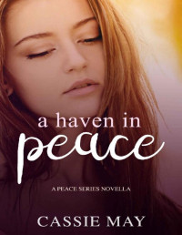 Cassie May — A Haven in Peace: A Peace Series Novella