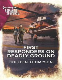 Colleen Thompson — First Responders on Deadly Ground