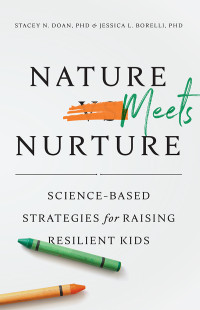 Stacey N Doan;Jessica L. Borelli; & Jessica Borelli — Nature Meets Nurture