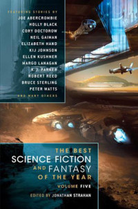 Jonathan Strahan [Strahan, Jonathan] — The Best Science Fiction & Fantasy of the Year Volume 5