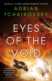 Adrian Tchaikovsky — Eyes of the Void (Final Architecture 2)
