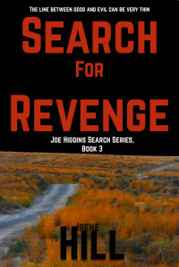 Irene Hill — Search for Revenge: Joe Higgins Search Series, Book 3