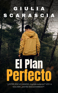 Giulia Scarascia — EL PLAN PERFECTO (Spanish Edition)