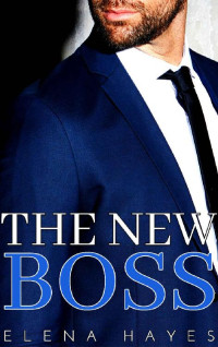 Elena Hayes [Hayes, Elena] — The New Boss (Ocean City Book 1)