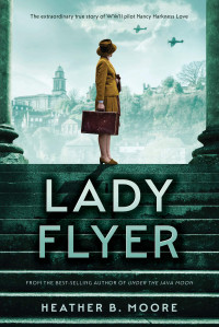 Heather B. Moore — Lady Flyer