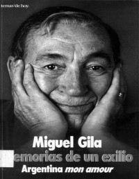 Miguel Gila — Memorias De Un Exilio