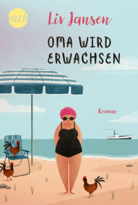 Liv Jansen — Oma wird erwachsen