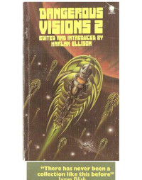 Edited By Harlan Ellison — Dangerous Visions 2 - [Anthology]