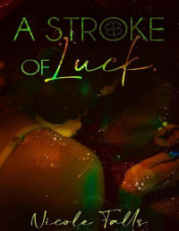 Nicole Falls — A Stroke of Luck: A St. Patrick's Day Novelette