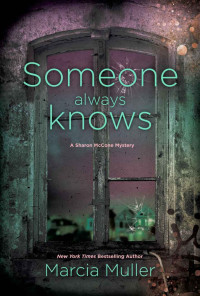Marcia Muller — Someone Always Knows (A Sharon McCone Mystery)