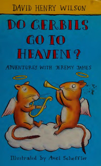 Wilson, David Henry, 1937- — Do gerbils go to heaven?