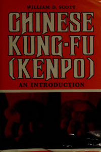 William D. Scott — Chinese Kung-Fu (Kenpo) - An Introduction