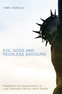 Timo Eskola; — Evil Gods and Reckless Saviours