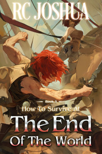 RC Joshua — How to Survive at the End of the World Book 3: A LitRPG Apocalypse Adventure